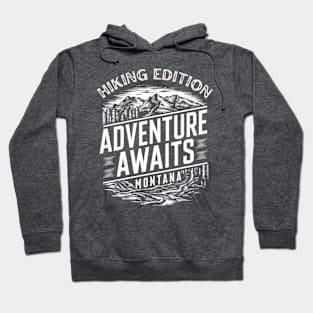 Hiking Montana - Adventure Awaits Hoodie